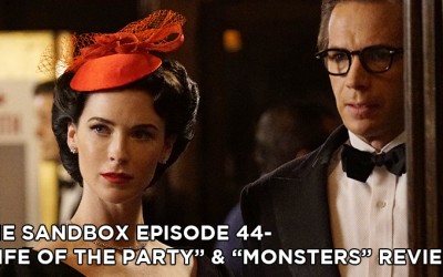 SB44 – Agent Carter S2E6-E7 – Life of the Party and Monsters Review