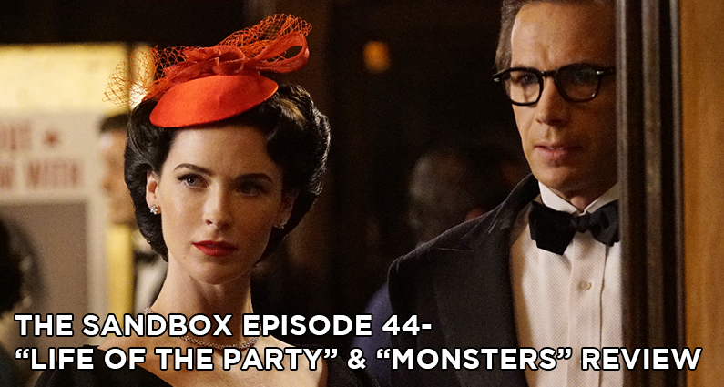 SB44 – Agent Carter S2E6-E7 – Life of the Party and Monsters Review
