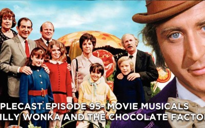 TC95 – Movie Musicals “Willy Wonka and the Chocolate Factory”