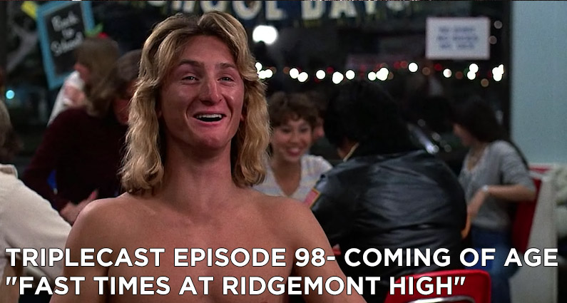 TC98 – Coming of Age “Fast Times at Ridgemont High”