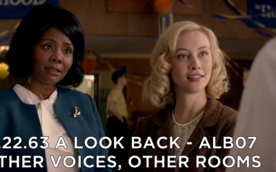 ALB07 – S1E3 – 11.22.63 Other Voices, Other Rooms