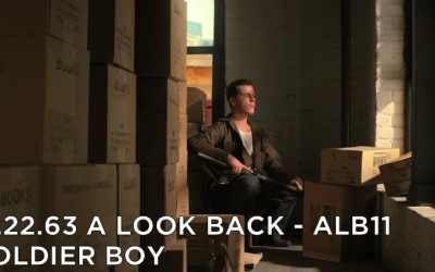 ALB11 – S1E7 – 11.22.63 Soldier Boy