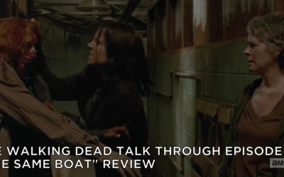 TWDTT 038 – The Same Boat (S6E13)