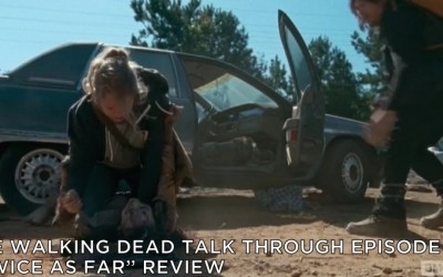 TWDTT 039 – Twice as Far (S6E14)