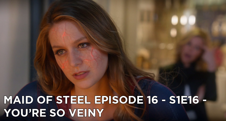MOS 16 – S1E15 – You’re So Veiny