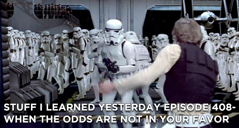 Odds are Not in Your Favor