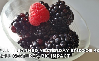 409- Small Gesture, Big Impact