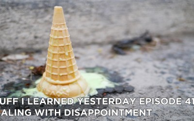 418- Dealing with Disappointment