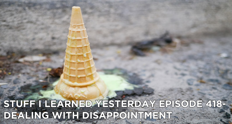 Dealing with Disappointment