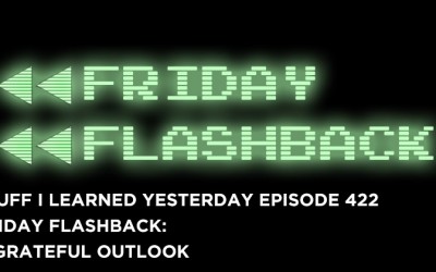 422- Friday Flashback: A Grateful Outlook