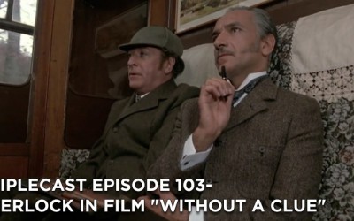 TC103 – Sherlock in Film “Without a Clue”