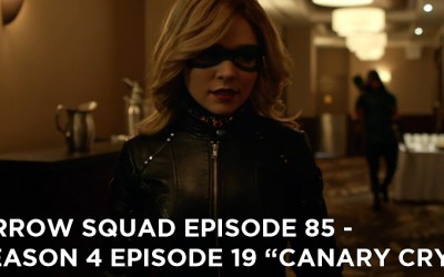 AS 85 – S4E19 – Canary Cry Review