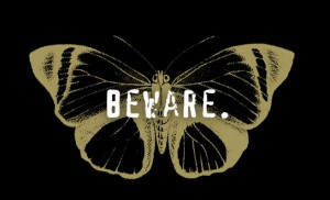 butterfly-beware