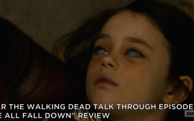 FTWDTT 008 – We All Fall Down (S2E2)