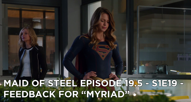 MOS 19.5 – S1E19 – Feedback for “Myriad”