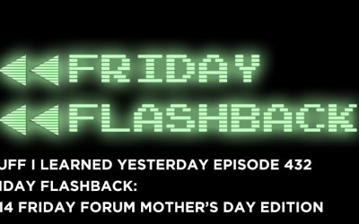 432- Friday Flashback: 2014 Mother’s Day Friday Forum