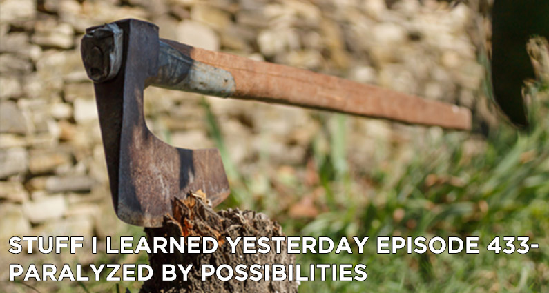 Paralyzed by Possibilities