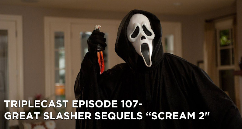 TC107 – Great Slasher Sequels “Scream 2”
