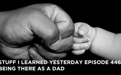 446- Being There As A Dad