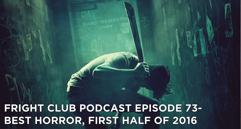 FC 73- Best Horror, First Half of 2016