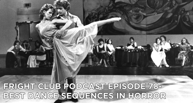 FC 78- Best Dance Sequences in Horror