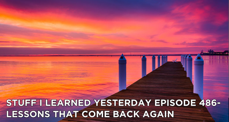 486- Lessons That Come Back Around