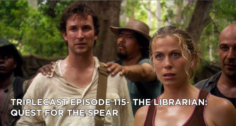 TC115 – The Librarian Quest for the Spear