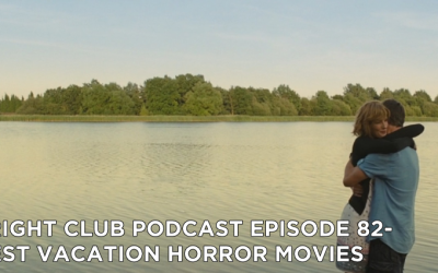 FC 82- Best Vacation Horror Movies
