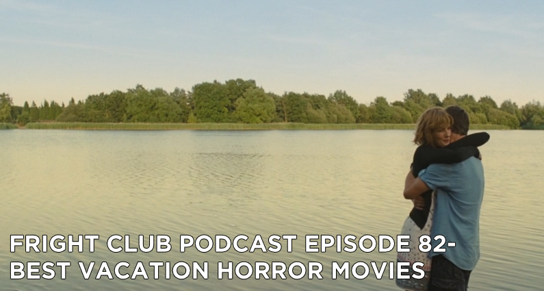 FC 82- Best Vacation Horror Movies