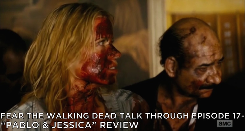 FTWDTT 017 – Pablo & Jessica (S2E11)