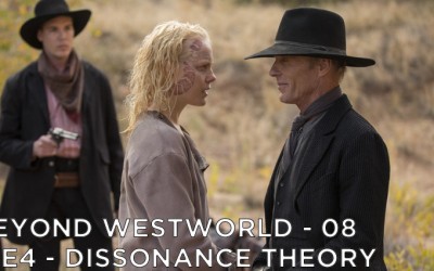 BW08 – Dissonance Theory – Westworld S1E4