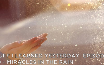 510- Miracles in the Rain