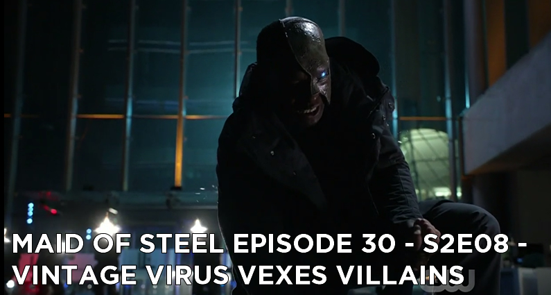 MOS 30 – S2E08 – Vintage Virus Vexes Villains