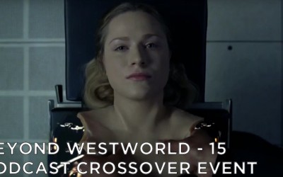 BW15 – Westworld Podcast Crossover with Shat On TV
