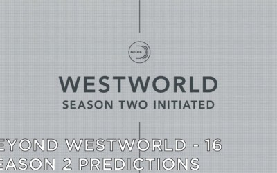 BW16 – Westworld Season 2 Predictions And Expectations