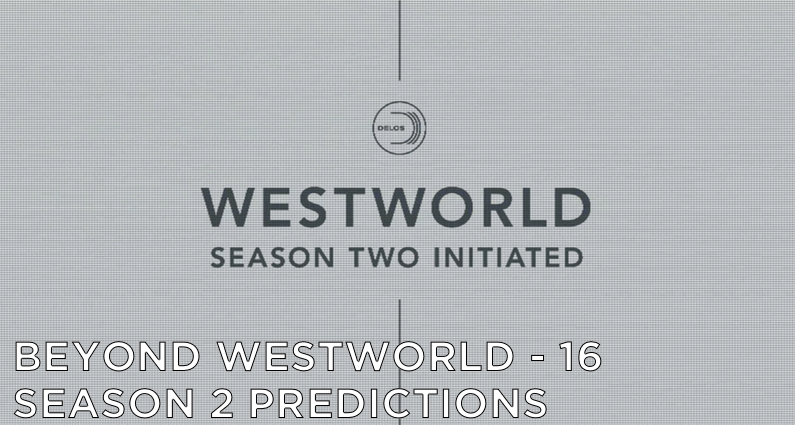 BW16 – Westworld Season 2 Predictions And Expectations