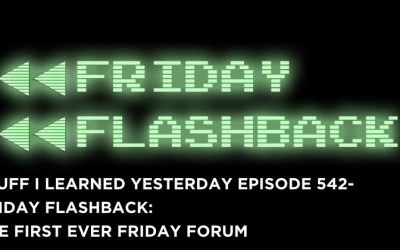 542- Friday Flashback: The First Ever Friday Forum