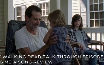 TWDTT 053 – Sing Me a Song (S7E7)