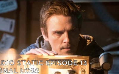 RS – S1E13 – Signal Loss