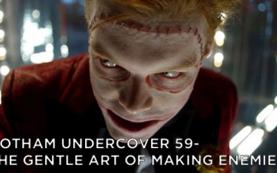 GU59 – S3E14 -The Gentle Art of Making Enemies