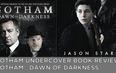 Gotham Undercover Book Review – Gotham:  Dawn of Darkness
