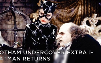 Gotham Undercover Extra 1 – Batman Returns