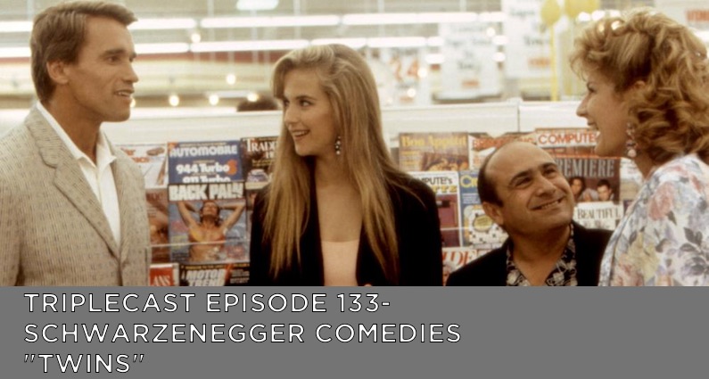 TC133 – Schwarzenegger Comedies “Twins”