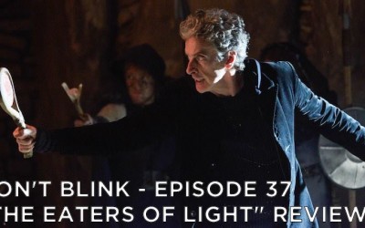 DB 37 – S10E10 The Eaters of Light