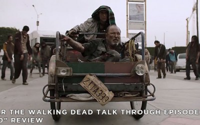 FTWDTT 024 – 100 (S3E4)