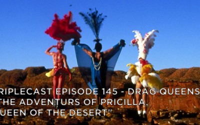 TC145 – Drag Queens – “The Adventures Of Priscilla Queen Of The Desert”