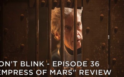DB 36 – S10E09 Empress of Mars