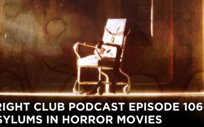 FC106- Asylums in Horror Movies