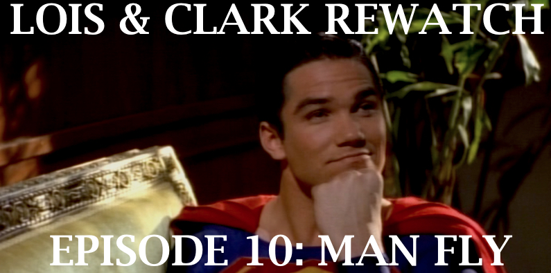 RW 080 – Lois & Clark S01E18-19 – Man Fly