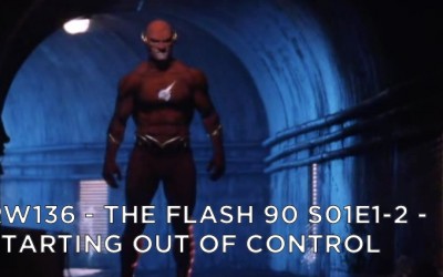 RW 136 – The Flash 90 S01E1-2 – Starting Out Of Control